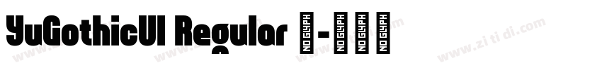 YuGothicUI Regular 常字体转换
